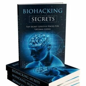 Biohacking Secrets – eBook with Resell Rights